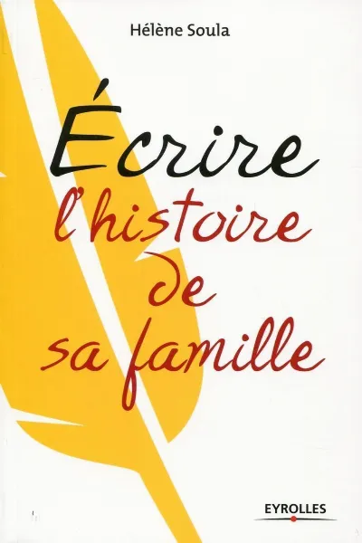 Visuel de Ecrire l'histoire de sa famille