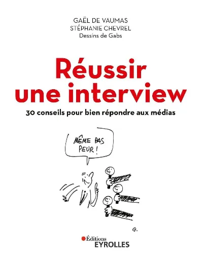 Visuel de Réussir une interview, 30 conseils pour bien répondre aux médias