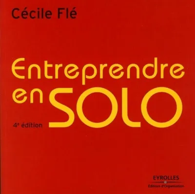 Visuel de Entreprendre en solo, mode d'emploi 4e edition