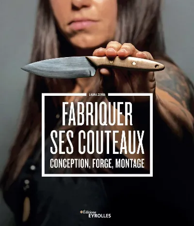 Visuel de Fabriquer ses couteaux