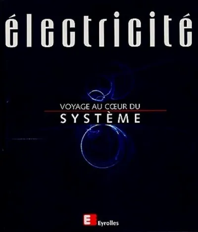 Visuel de Électricité, voyage au coeur du système