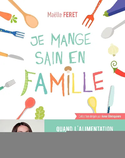 Visuel de Je mange sain en famille