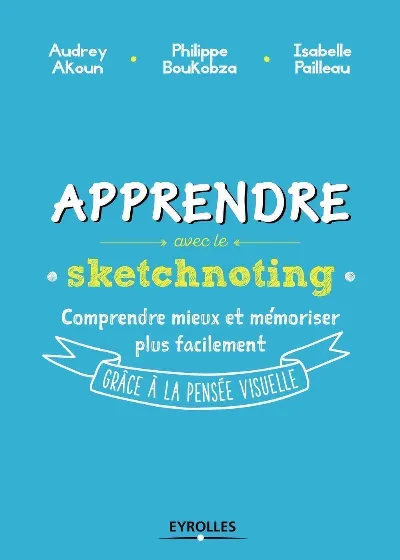 Visuel de Apprendre avec le sketchnoting : comment ré-enchanter les manières d'apprendre grâce à la pensée visuelle