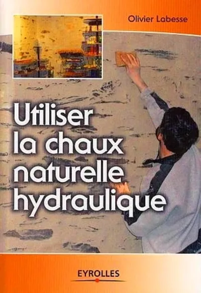 Visuel de Utiliser la chaux naturelle hydraulique