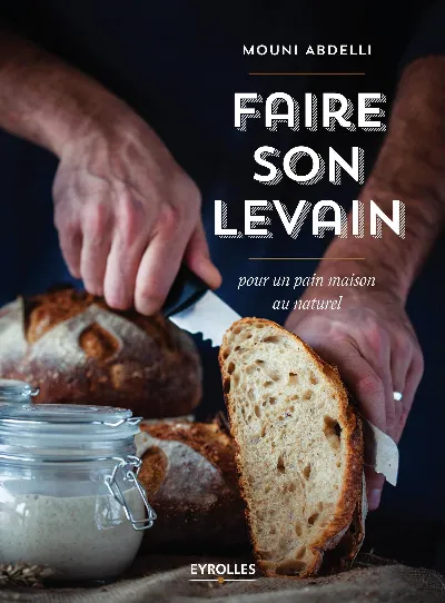 Visuel de Faire son levain, pour un pain maison au naturel