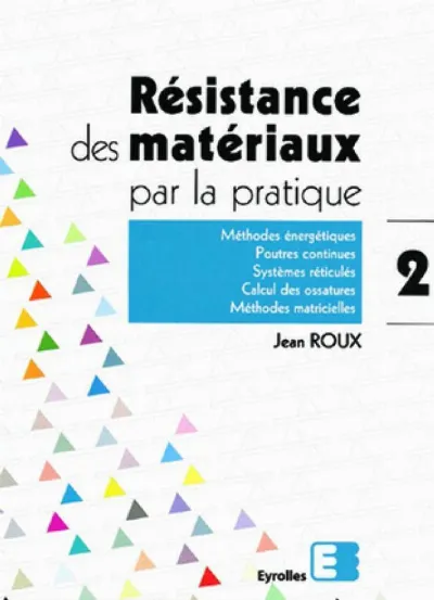 Visuel de Résistance des matériaux par la pratique - Tome 2