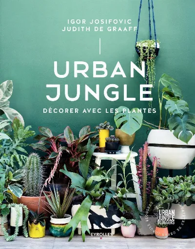 Visuel de Urban Jungle - Décorer avec les plantes
