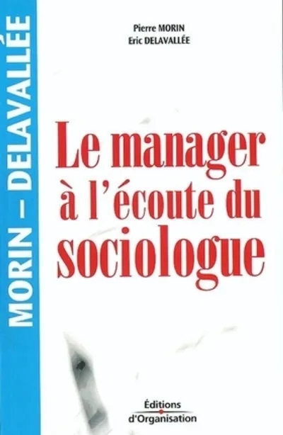 Visuel de Le manager à l'écoute du sociologue