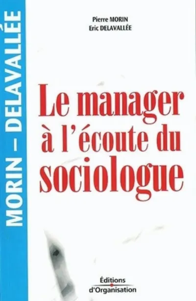 Visuel de Le manager à l'écoute du sociologue