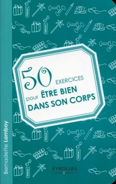 Visuel de 50 exercices pour être bien dans son corps