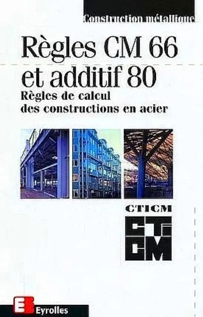 Visuel de Regles cm 66 additif 80 regles de calcul des constructions acier