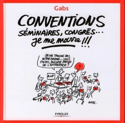 Visuel de Conventions, séminaires, congrès...  je me marre !!!