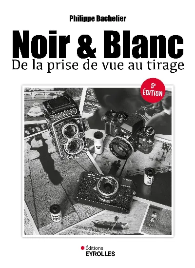 Visuel de Noir et blanc, de la prise de vue au tirage