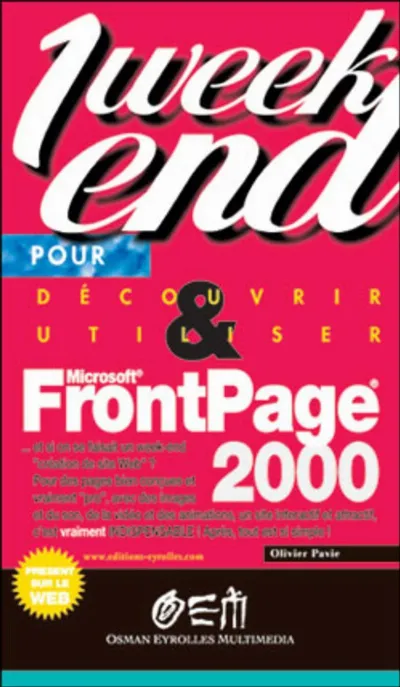 Visuel de Découvrir et utiliser FrontPage 2000 en un week-end