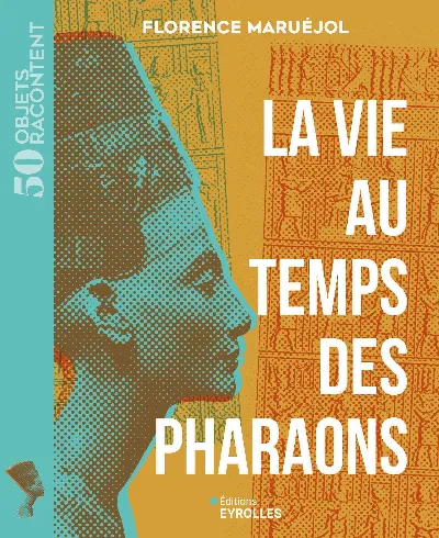 Visuel de La vie au temps des pharaons