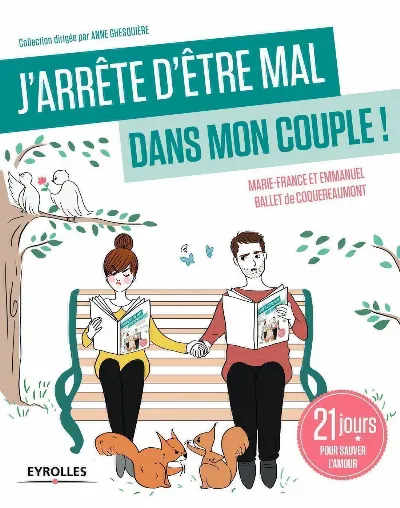 Visuel de J'arrête d'être mal dans mon couple !, 21 jours pour sauver l'amour