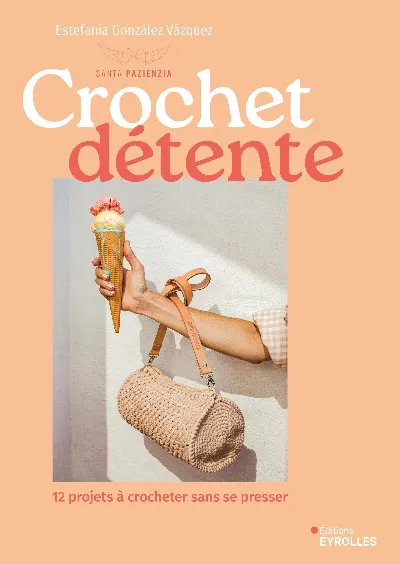 Visuel de Crochet détente - 12 projets à crocheter sans se presser