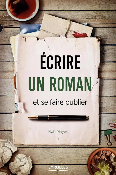 Visuel de Ecrire un roman et se faire publier