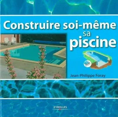 Visuel de Construire soi-même sa piscine