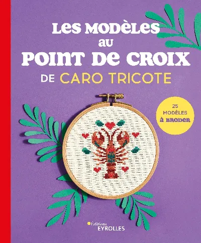 Visuel de Les modèles au point de croix de Caro Tricote