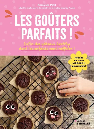Visuel de Les goûters parfaits !