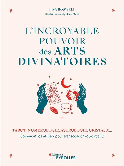 Visuel de L'incroyable pouvoir des arts divinatoires