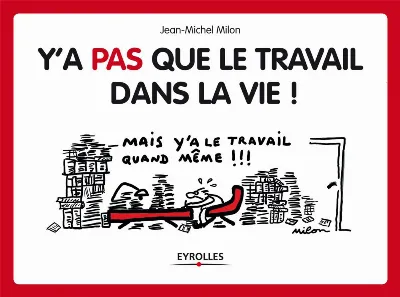 Visuel de Y'a pas que le travail dans la vie !