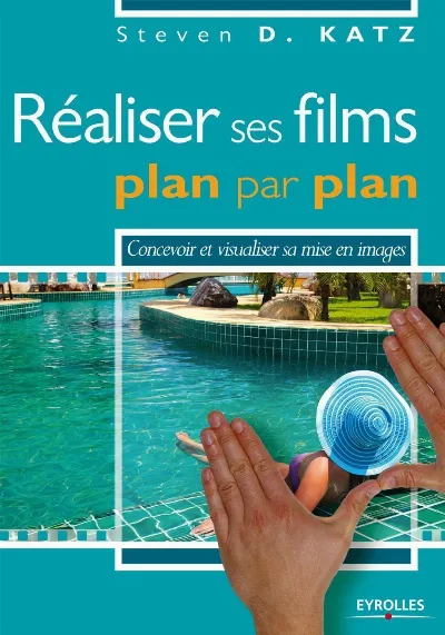 Visuel de Réaliser ses films plan par plan