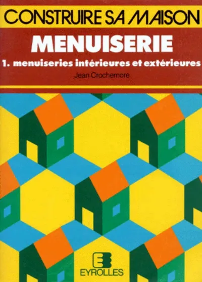 Visuel de Menuiserie De La Maison Tome 1