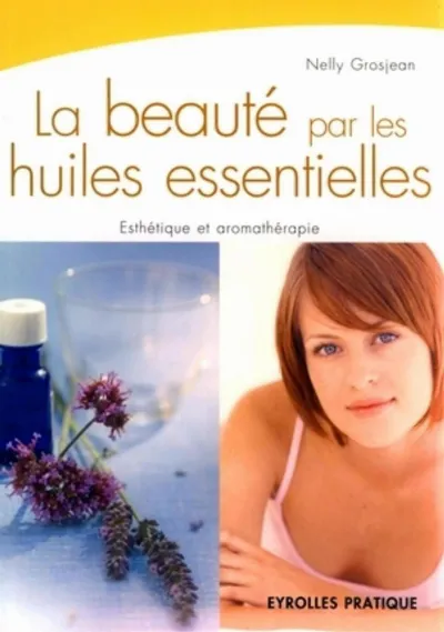 Visuel de La beauté par les huiles essentielles