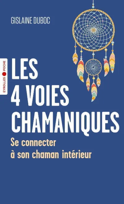 Visuel de Les 4 voies chamaniques