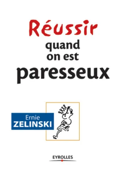 Visuel de Réussir quand on est paresseux