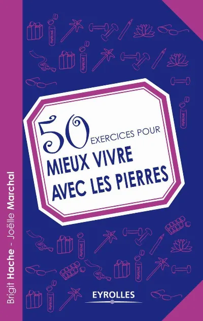 Visuel de 50 exercices pour mieux vivre avec les pierres