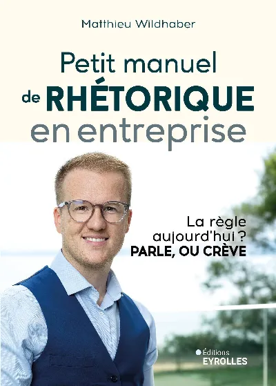 Visuel de Petit manuel de rhétorique en entreprise