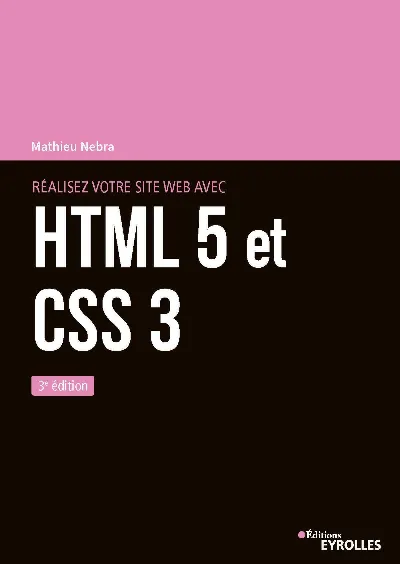 Visuel de Réalisez votre site web avec HTML 5 et CSS 3