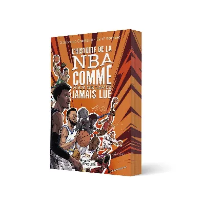 Visuel de L'histoire de la NBA comme vous ne l'avez jamais lue