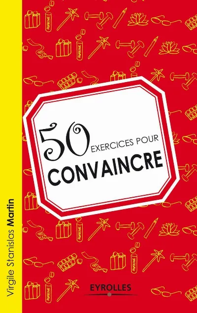 Visuel de 50 exercices pour convaincre