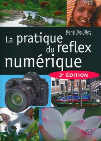 Visuel de La pratique du reflex numérique