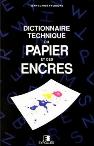 Visuel de Dictionnaire technique du papier et des encres