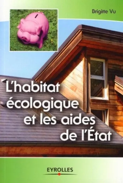 Visuel de L'habitat écologique et les aides de l'Etat