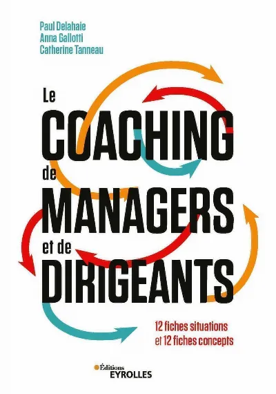 Visuel de Le coaching de managers et de dirigeants, 12 fiches situations et 12 fiches concepts