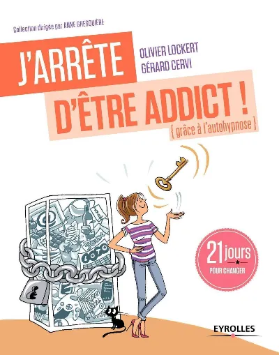 Visuel de J'arrête d'être addict ! (grâce à l'autohypnose)