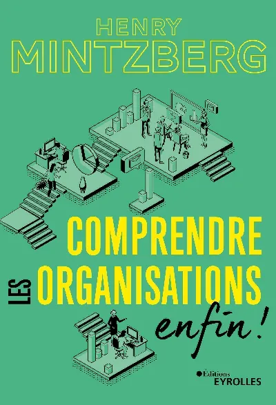 Visuel de Comprendre les organisations - enfin !