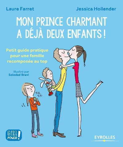 Visuel de Mon prince charmant a déjà deux enfants !, petit guide pratique pour une famille recomposée au top