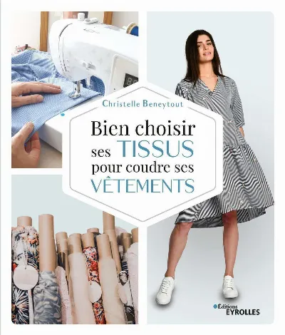 Visuel de Bien choisir ses tissus pour coudre ses vêtements