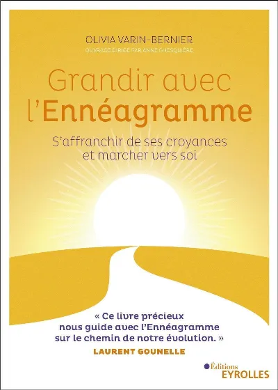 Visuel de Grandir avec l'ennéagramme, s'affranchir de ses croyances et marcher vers soi