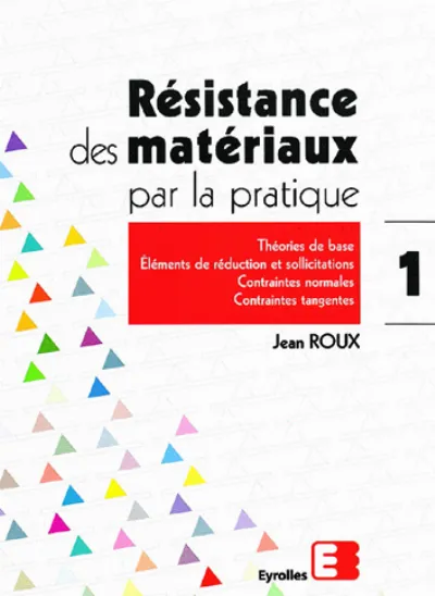 Visuel de Résistance des matériaux par la pratique - Tome 1