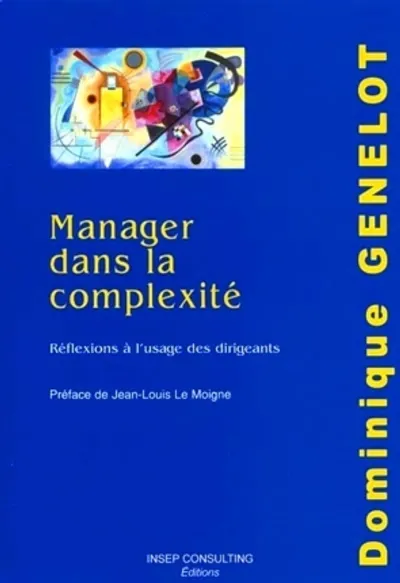 Visuel de Manager dans la complexite. reflexions a l'usage des dirigeants