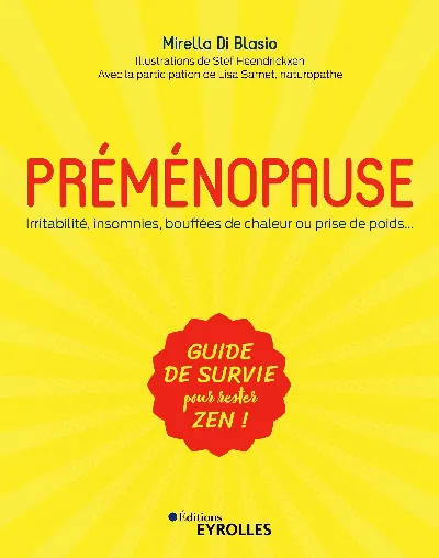 Visuel de Préménopause, irritabilité, insomnies, bouffées de chaleur ou prise de poids, guide de survie pour rester zen !