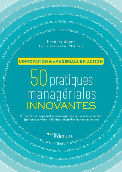 Visuel de 50 pratiques managériales innovantes, s'inspirer et apprendre d'entreprises qui ont su concilier épanouissement individuel et performance collective